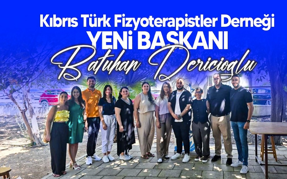 Dericioğlu Kıbrıs Türk Fizyoterapistler Derneği Başkanı seçildi